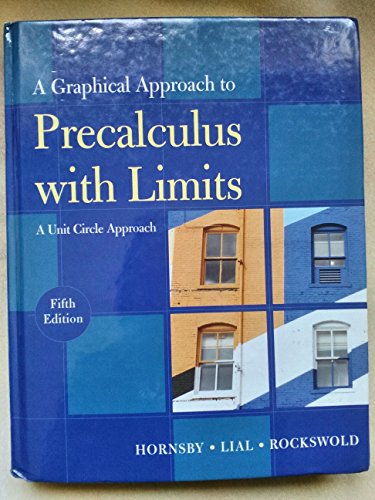 Graphical Approach to Precalculus with Limits: A Unit Circle Approach, A (5th Edition)