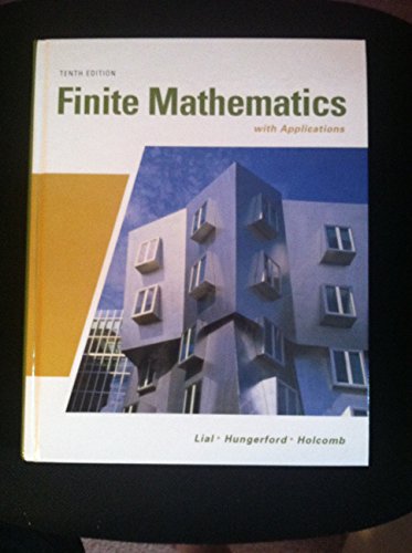 Finite Mathematics with Applications (10th Edition) (Lial/Hungerford/Holcomb)