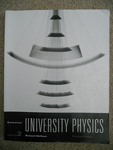 Essential University Physics: Volume 2 (2nd Edition)