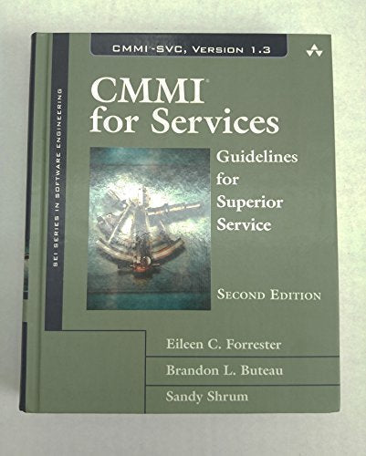 CMMI for Services: Guidelines for Superior Service (SEI Series in Software Engineering)