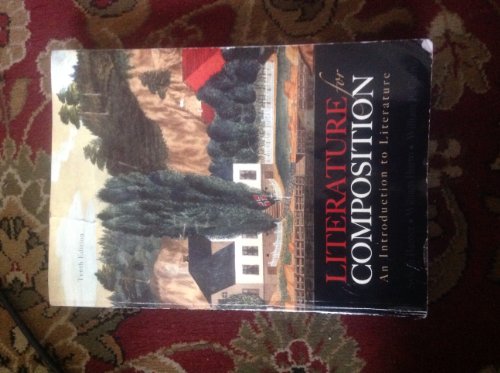 Literature for Composition: An Introduction to Literature (10th Edition)