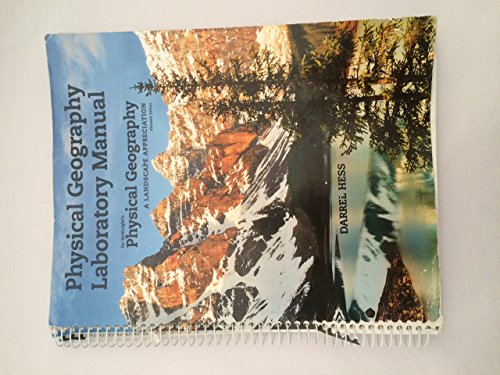 Physical Geography Laboratory Manual for McKnight's Physical Geography: A Landscape Appreciation (11th Edition)