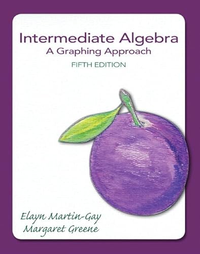 Intermediate Algebra: A Graphing Approach (5th Edition) (The Martin-Gay Developmental Algebra Series (hardbacks))