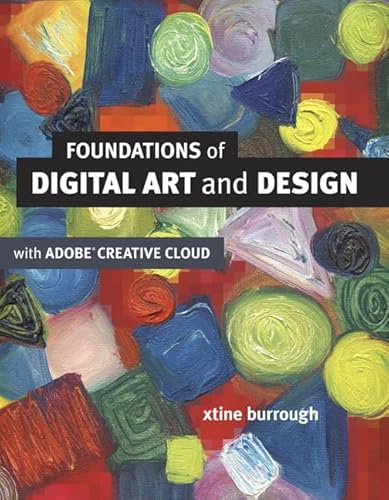 Foundations of Digital Art and Design with the Adobe Creative Cloud (Voices That Matter)