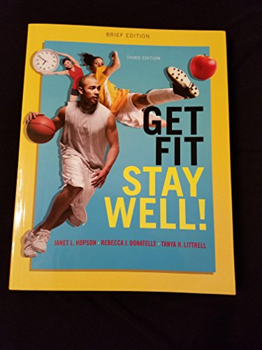 Get Fit, Stay Well! Brief Edition (3rd Edition)
