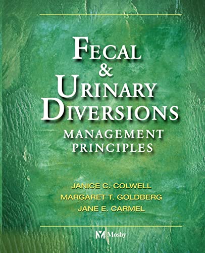 Fecal & Urinary Diversions: Management Principles