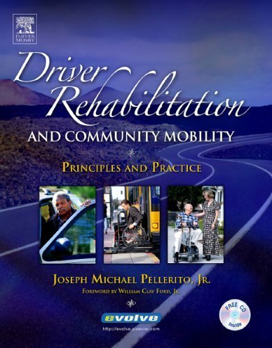 Driver Rehabilitation and Community Mobility: Principles and Practice