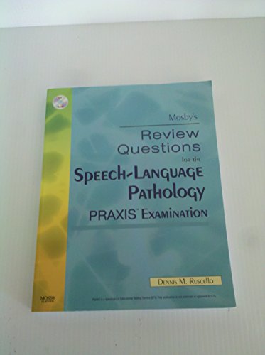 Mosby's Review Questions for the Speech-Language Pathology PRAXIS Examination