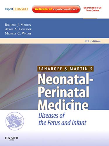 Fanaroff and Martin's Neonatal-Perinatal Medicine: Diseases of the Fetus and Infant