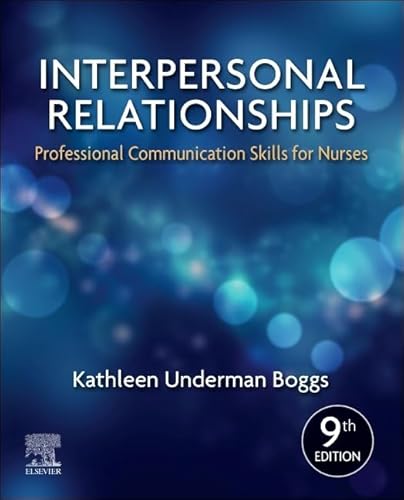 Interpersonal Relationships: Professional Communication Skills for Nurses