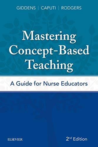 Mastering Concept-Based Teaching: A Guide for Nurse Educators