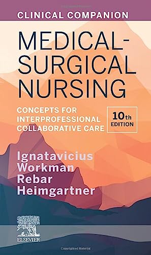 Clinical Companion for Medical-Surgical Nursing: Concepts for Interprofessional Collaborative Care