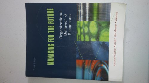 Managing for the Future: Organizational Behavior & Processes