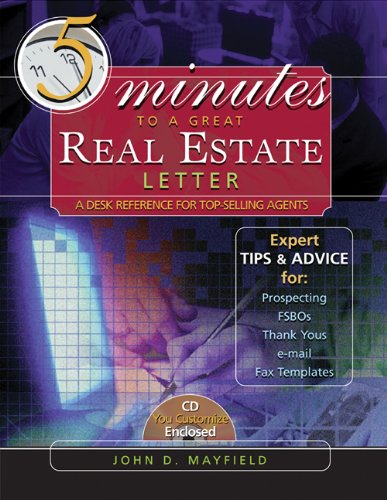 5 Minutes To a Great Real Estate Letter: A Desk Reference For Top-Selling Agents