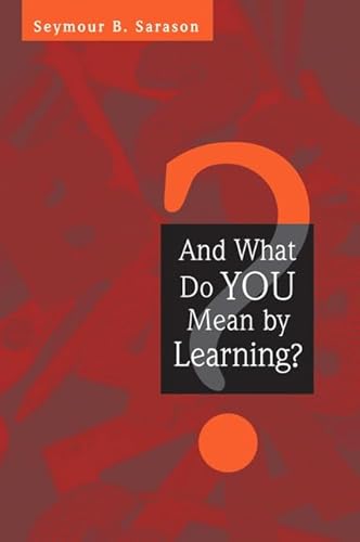 And What Do You Mean by Learning?