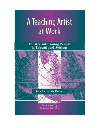 A Teaching Artist at Work: Theatre with Young People in Educational Settings