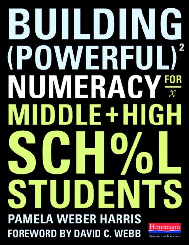Building Powerful Numeracy for Middle and High School Students