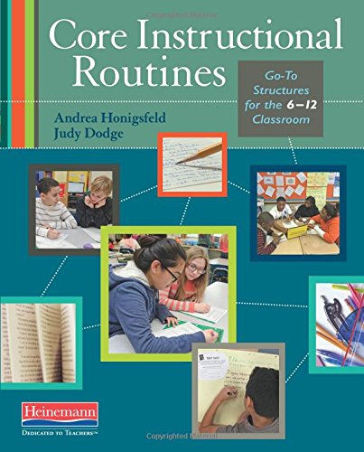 Core Instructional Routines: Go-To Structures for the 6-12 Classroom