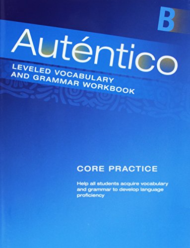 AUTENTICO 2018 LEVELED VOCAB AND GRAMMAR WORKBOOK LEVEL B