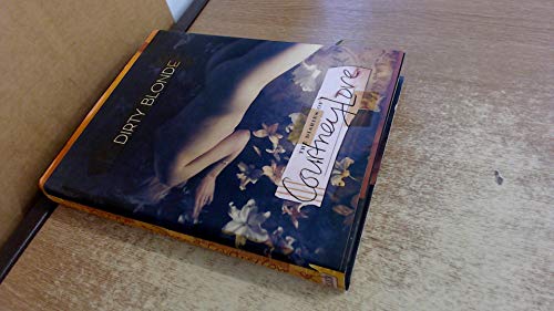 Dirty Blonde : The Diaries of Courtney Love