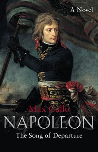 Napoleon: The Song of Departure (Napoleon Series, 1)