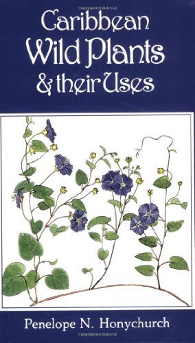 Caribbean Wild Plants and their Uses