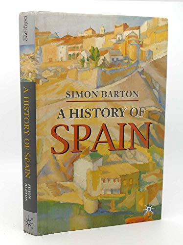 A History of Spain (Palgrave Essential Histories)