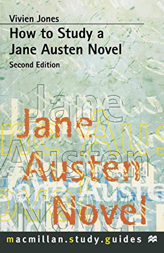 How to Study a Jane Austen Novel (Bloomsbury Study Skills, 106)
