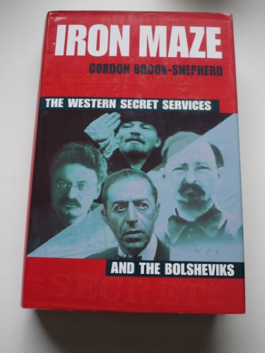 Iron Maze: Western Intelligence Vs the Bolsheviks