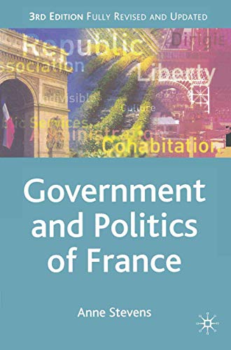 Government and Politics of France (Comparative Government and Politics, 5)