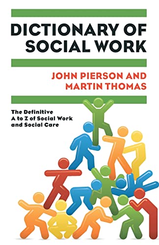 Dictionary of social work: the definitive a to z of social work and social care: The Definitive A to Z of Social Work and Social Care