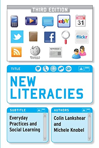 New literacies: everyday practices and social learning: Everyday Practices and Social Learning