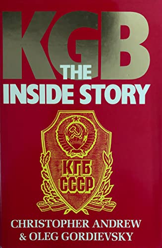KGB: The Inside Story of Its Foreign Operations from Lenin to Gorbachev