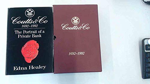 Coutts & Co 1692-1992: The Portrait of a Private Bank