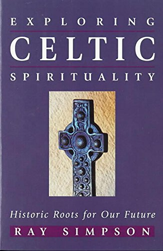 Exploring Celtic Spirituality:
