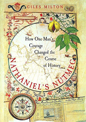 Nathaniel's Nutmeg. How one man;s courage changed the course of history