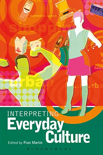 Interpreting Everyday Culture (Arnold Publication)