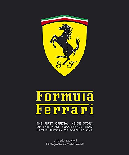 Formula Ferrari: The First Offical Inside Story of the Most Successful Team in the History of Formula 1