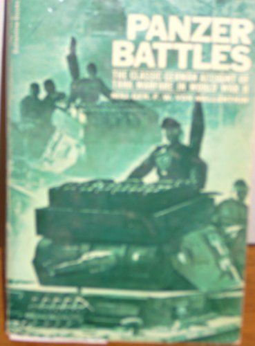 Panzer Battles: The Classic German Account of Tank Warfare in World War II