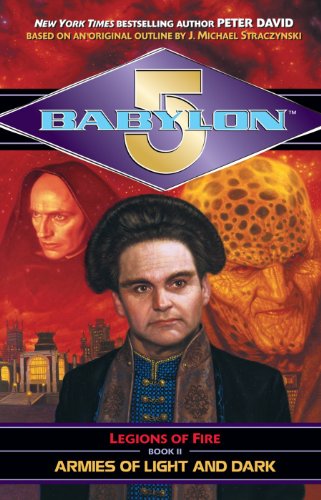 Armies of Light and Dark (Babylon 5: Legions of Fire, Book 2)
