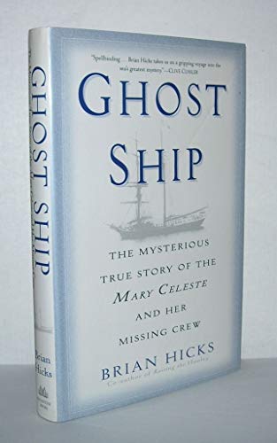 Ghost Ship: The Mysterious True Story of the Mary Celeste and Her Missing Crew