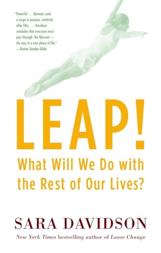 Leap!: What Will We Do with the Rest of Our Lives?