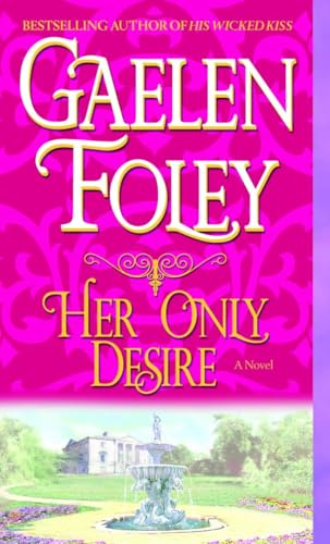 Her Only Desire: A Novel (Spice Trilogy)