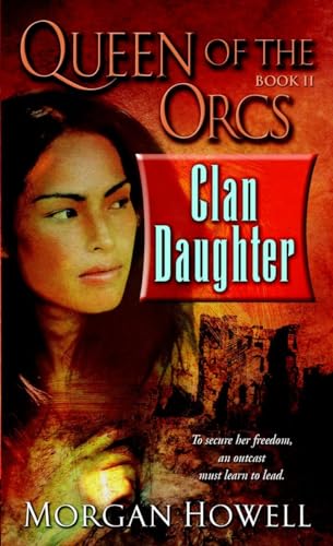 Clan Daughter (Queen of the Orcs, Book II)