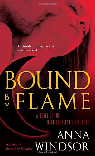 Bound by Flame (The Dark Crescent Sisterhood)