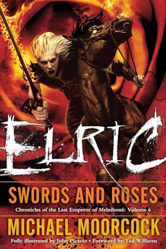 Elric Swords and Roses (Chronicles of the Last Emperor of Melnibone)