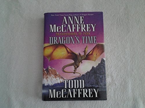 Dragon's Time: Dragonriders of Pern (Pern: The Dragonriders of Pern)