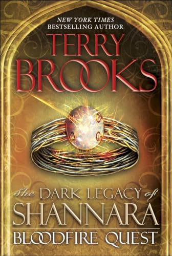Bloodfire Quest: The Dark Legacy of Shannara