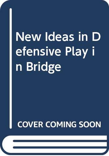 New Ideas in Defensive Play in Bridge