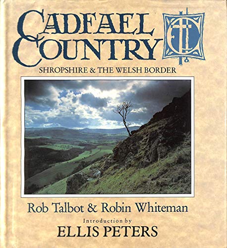 Cadfael Country: Shropshire & the Welsh Borders